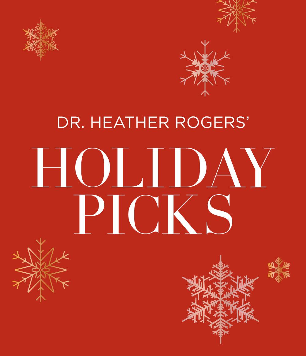 Dr. Heather Rogers Holiday Picks